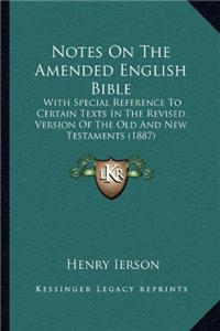 Notes On The Amended English Bible