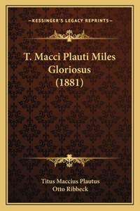 T. Macci Plauti Miles Gloriosus (1881)
