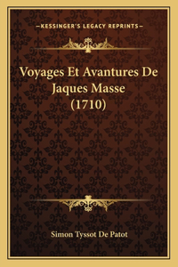Voyages Et Avantures De Jaques Masse (1710)