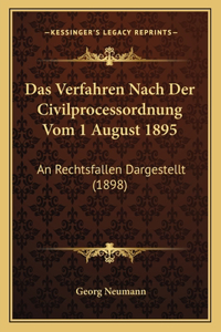 Das Verfahren Nach Der Civilprocessordnung Vom 1 August 1895