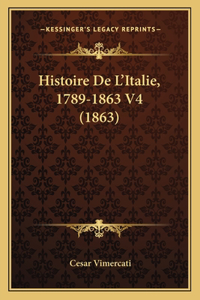 Histoire De L'Italie, 1789-1863 V4 (1863)
