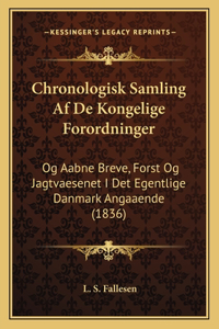 Chronologisk Samling Af De Kongelige Forordninger