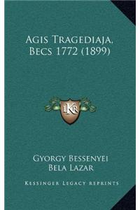 Agis Tragediaja, Becs 1772 (1899)