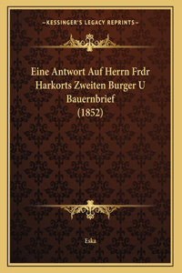 Eine Antwort Auf Herrn Frdr Harkorts Zweiten Burger U Bauernbrief (1852)