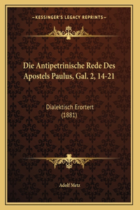 Die Antipetrinische Rede Des Apostels Paulus, Gal. 2, 14-21