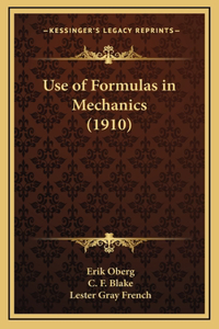 Use of Formulas in Mechanics (1910)