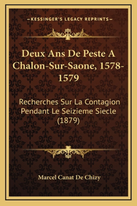 Deux Ans De Peste A Chalon-Sur-Saone, 1578-1579