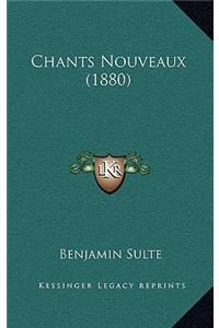 Chants Nouveaux (1880)
