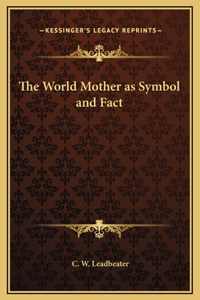 World Mother as Symbol and Fact