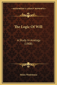 The Logic Of Will