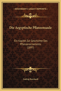 Die Aegyptische Pflanzensaule