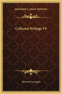 Collected Writings V9