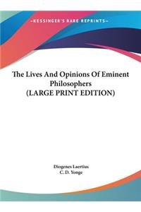 Lives And Opinions Of Eminent Philosophers (LARGE PRINT EDITION)