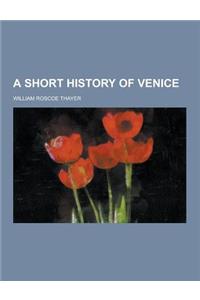 A Short History of Venice