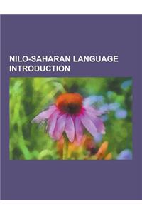 Nilo-Saharan Language Introduction: Shilluk Language, Maasai Language, Gumuz Language, Eastern Sudanic Languages, Tadaksahak Language, Maa Languages,