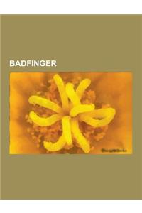 Badfinger: Badfinger Albums, Badfinger Members, Badfinger Songs, Songs Written by Pete Ham, Without You, the Concert for Banglade