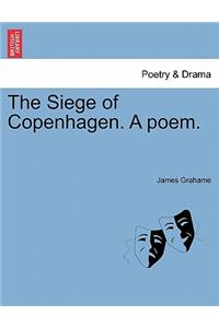 Siege of Copenhagen. a Poem.