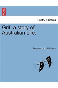 Grif; A Story of Australian Life.