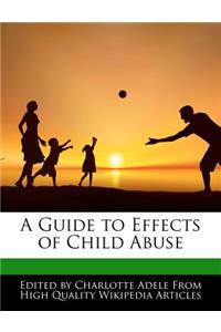 A Guide to Effects of Child Abuse