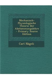 Mechanisch-Physiologische Theorie Der Abstammungslehre