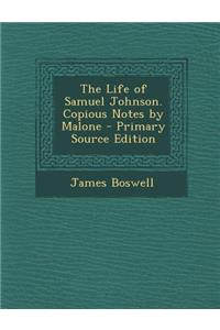 Life of Samuel Johnson. Copious Notes by Malone