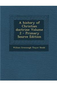 A History of Christian Doctrine Volume 2
