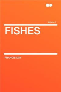 Fishes Volume 1