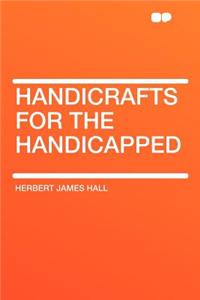 Handicrafts for the Handicapped