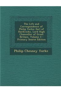 The Life and Correspondence of Philip Yorke: Earl of Hardwicke, Lord High Chancellor of Great Britain, Volume 3