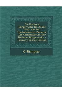 Die Berliner Burgerwehr Im Jahre 1848