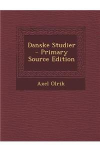 Danske Studier - Primary Source Edition
