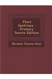 Flora Austriaca - Primary Source Edition