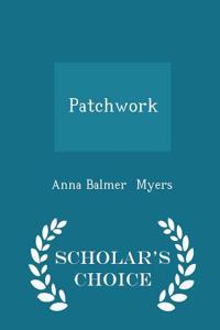 Patchwork - Scholar's Choice Edition