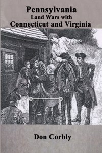 Pennsylvania Land Wars with Connecticut and Virginia