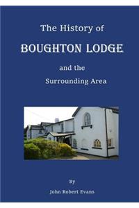 History of Boughton Lodge and the Surrounding Area