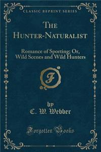 The Hunter-Naturalist