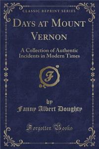 Days at Mount Vernon