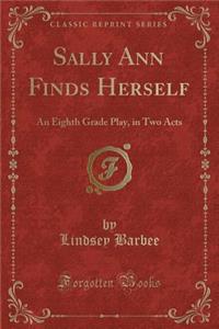 Sally Ann Finds Herself