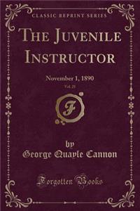 The Juvenile Instructor, Vol. 25