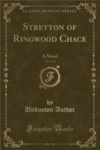 Stretton of Ringwood Chace, Vol. 3 of 3