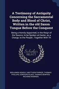 A TESTIMONY OF ANTIQUITY CONCERNING THE