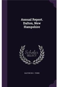 Annual Report. Dalton, New Hampshire