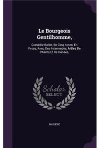 Le Bourgeois Gentilhomme,