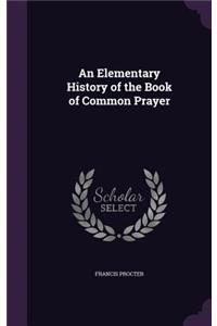 An Elementary History of the Book of Common Prayer