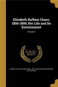 Elizabeth Buffum Chace, 1806-1899; Her Life and Its Environment; Volume 2
