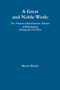 Great and Noble Work