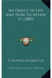 AN OBJECT IN LIFE, AND HOW TO ATTAIN IT