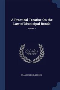 A Practical Treatise On the Law of Municipal Bonds; Volume 2