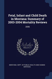 Fetal, Infant and Child Death in Montana