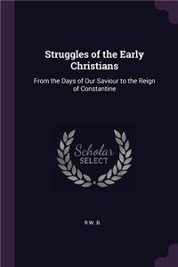 Struggles of the Early Christians